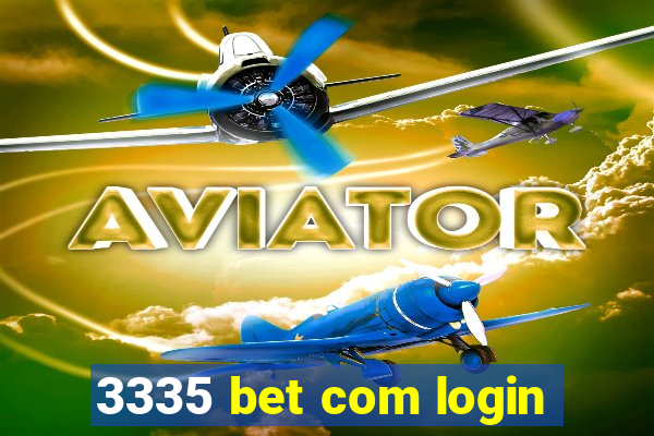 3335 bet com login